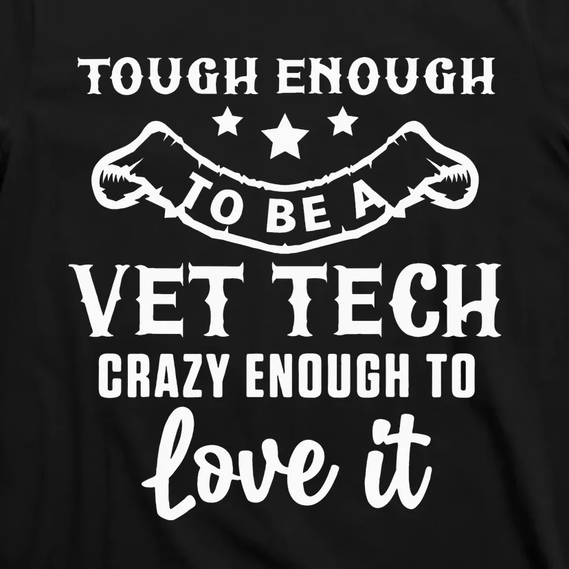 Crazy Vet Tech Veterinarian Veterinary Technician Rescue Pet T-Shirt