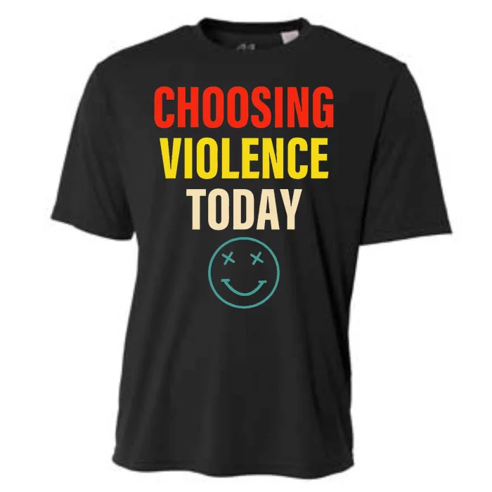 Choosing Violence Today Cooling Performance Crew T-Shirt