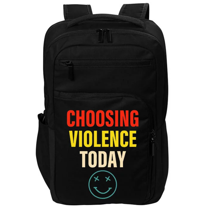 Choosing Violence Today Impact Tech Backpack