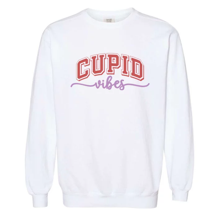 Cupid Vibes Valentine’S Day Garment-Dyed Sweatshirt