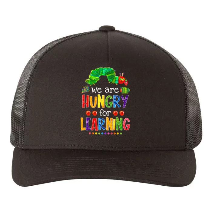 Caterpillar We Are Hungry For Learning Yupoong Adult 5-Panel Trucker Hat