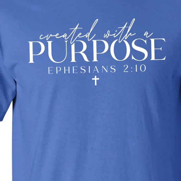 Created With A Purpose Bible Verse Christian Religious Faith Gift Tall T-Shirt