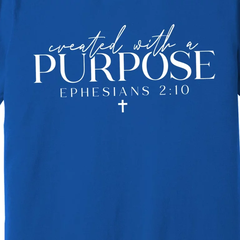 Created With A Purpose Bible Verse Christian Religious Faith Gift Premium T-Shirt