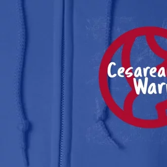 Cesarean Warrior Awareness Month Meaningful Gift Full Zip Hoodie