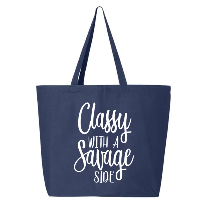 Classy With A Savage Side Funny Sayings Gift For Moms 25L Jumbo Tote