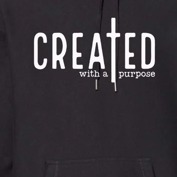 Created With A Purpose Premium Hoodie