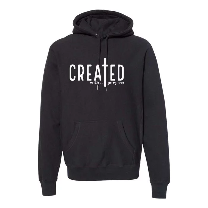 Created With A Purpose Premium Hoodie