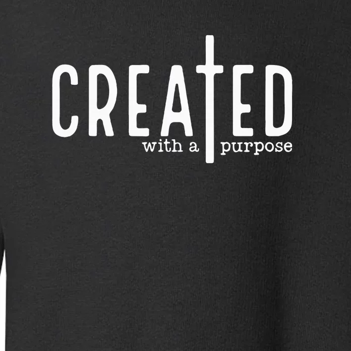 Created With A Purpose Toddler Sweatshirt