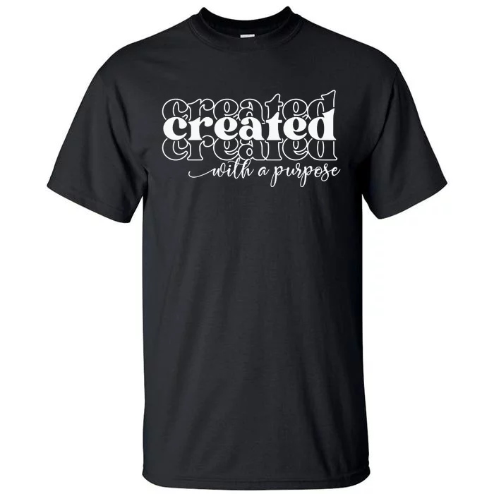 Created With A Purpose Christian Tall T-Shirt