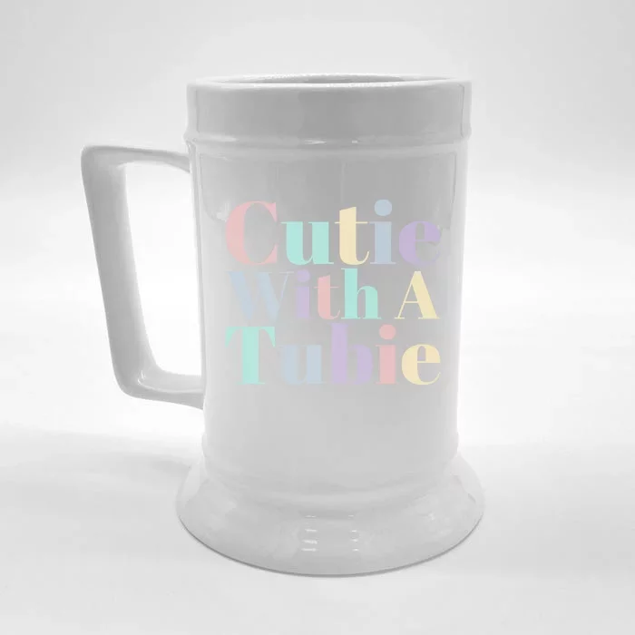 Cutie With A Tubie Feeding Tube Gift Front & Back Beer Stein