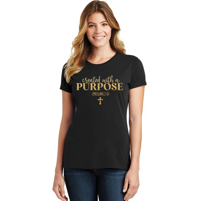 Created With A Purpose, Christian, Bible Verse, Jesus Women's T-Shirt