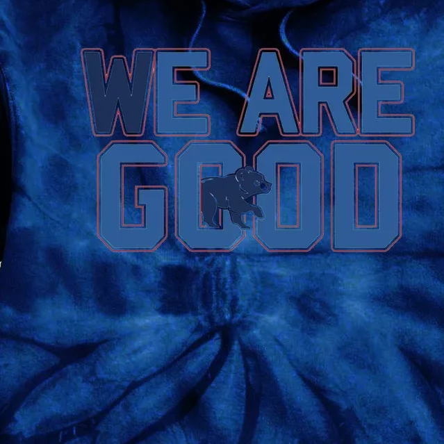 Cubs We Are Good Tie Dye Hoodie