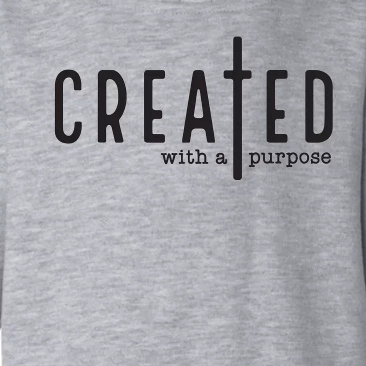 Created With A Purpose Jesus God Christian Faith Easter Day Toddler Hoodie