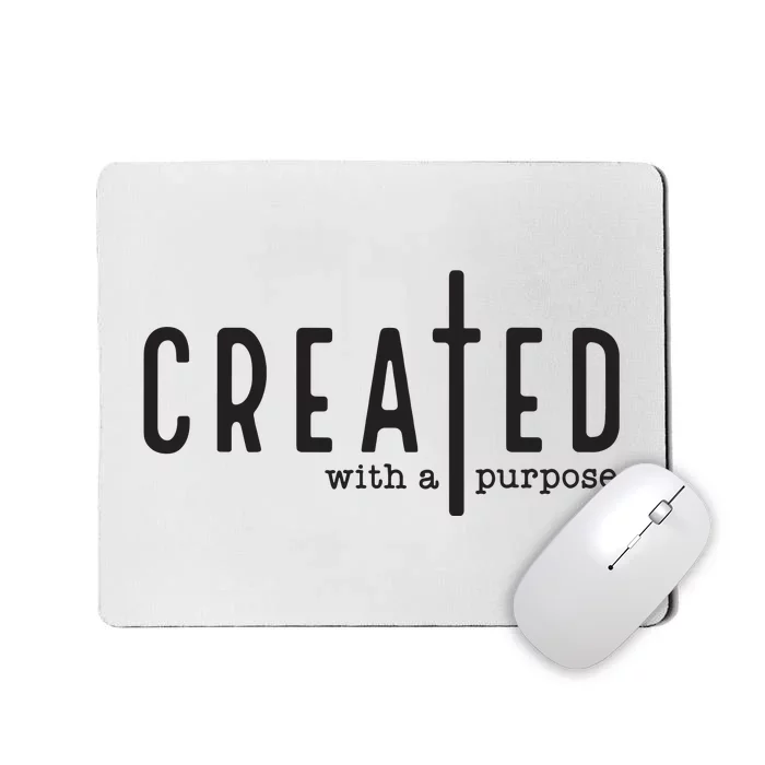 Created With A Purpose Jesus God Christian Faith Easter Day Mousepad