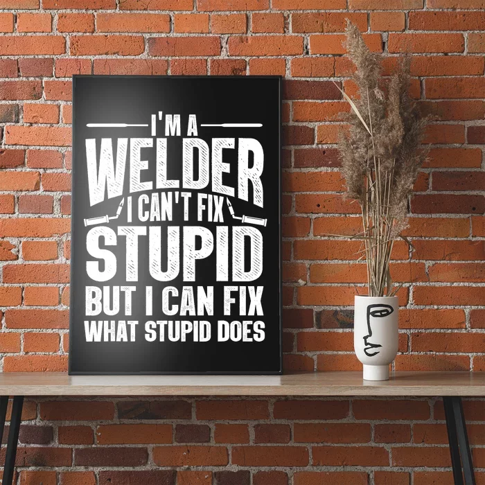 Cool Welding Art Welder Iron Worker Pipeliner Poster