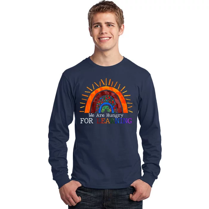 Cute We Are Hungry For Learning Back To School Tall Long Sleeve T-Shirt