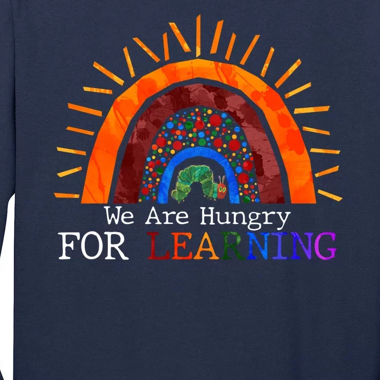 Cute We Are Hungry For Learning Back To School Tall Long Sleeve T-Shirt