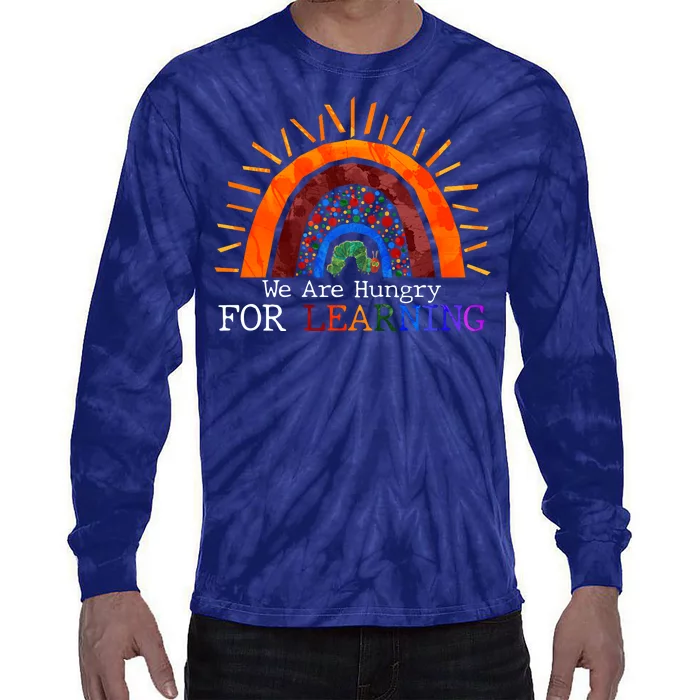 Cute We Are Hungry For Learning Back To School Tie-Dye Long Sleeve Shirt