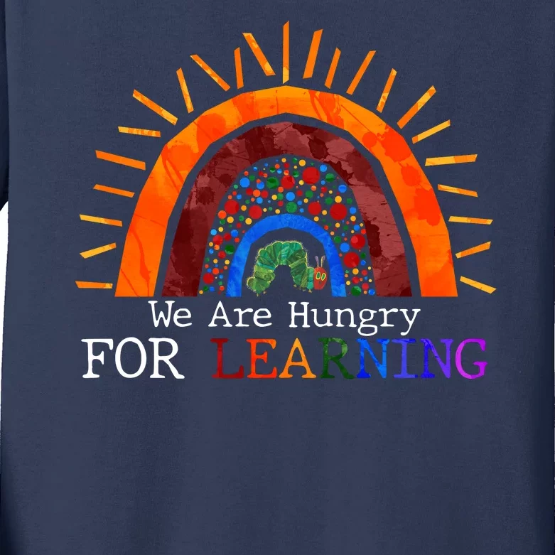 Cute We Are Hungry For Learning Back To School Kids Long Sleeve Shirt