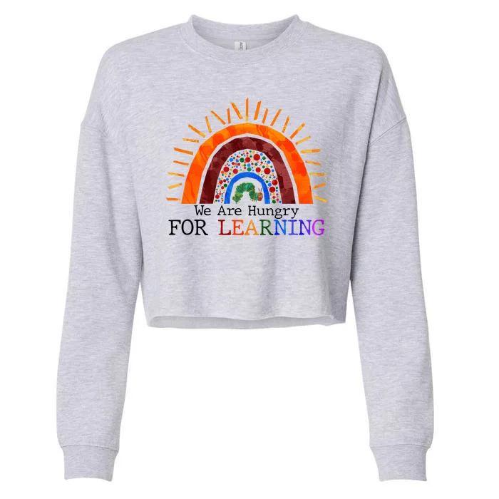 Cute We Are Hungry For Learning Back To School Cropped Pullover Crew