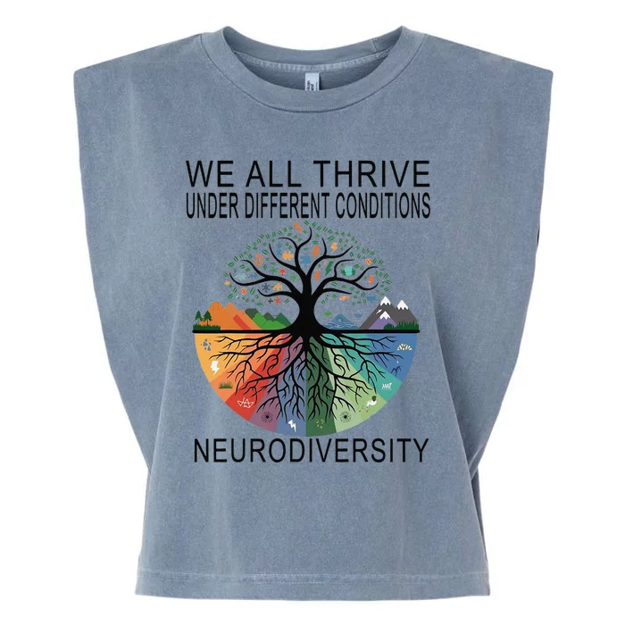 Cute We All Thrive Under Different Conditions Neurodiversity Garment-Dyed Women's Muscle Tee