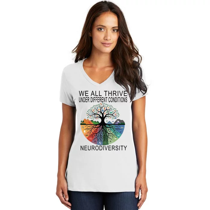 Cute We All Thrive Under Different Conditions Neurodiversity Women's V-Neck T-Shirt