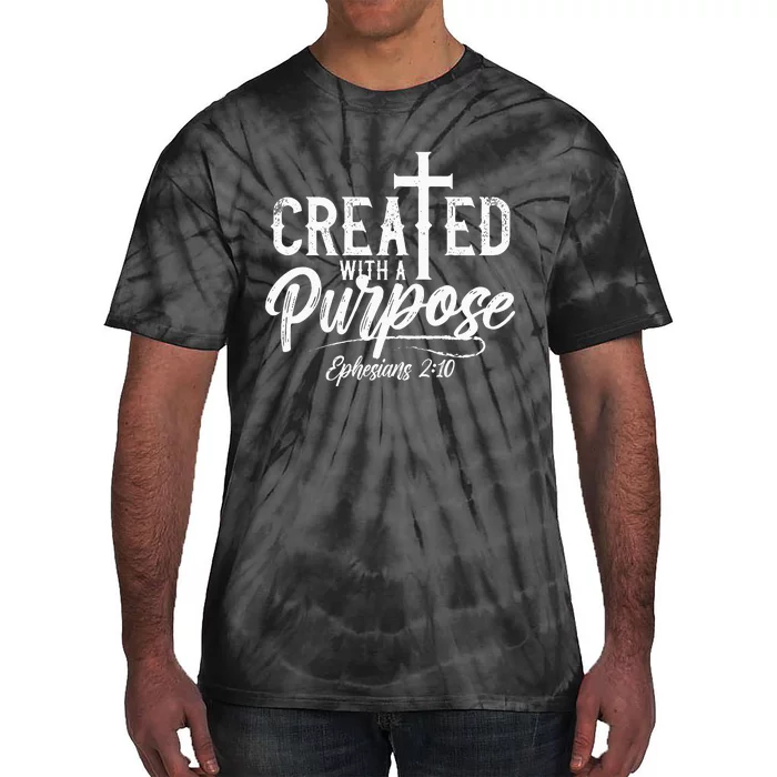 Created With A Purpose Ephesians 2 10 Bible Verse Christian Tie-Dye T-Shirt