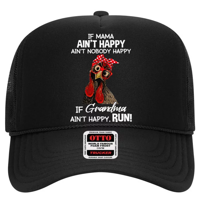 Chicken With Bandana If Mama AinT Happy AinT Nobody Happy High Crown Mesh Trucker Hat