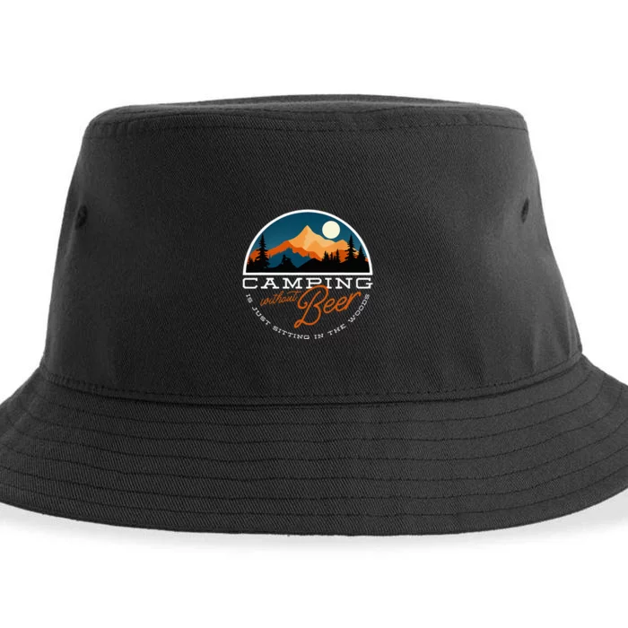 Camping Without Beer Is Just Sitting In The Woods Sustainable Bucket Hat