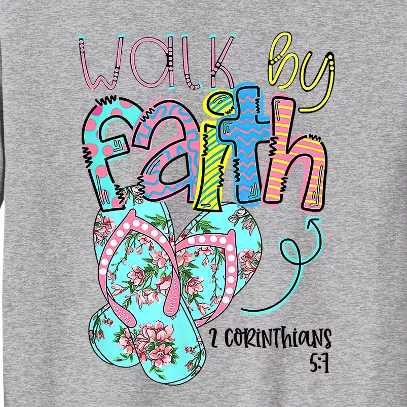 Christian Walk By Faith Flip Flops Summer Tall Sweatshirt