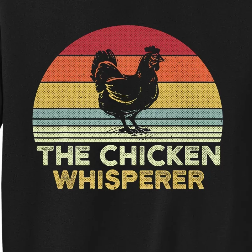 Chicken Whisperer Backyard Chicken Lover Farmer Tall Sweatshirt