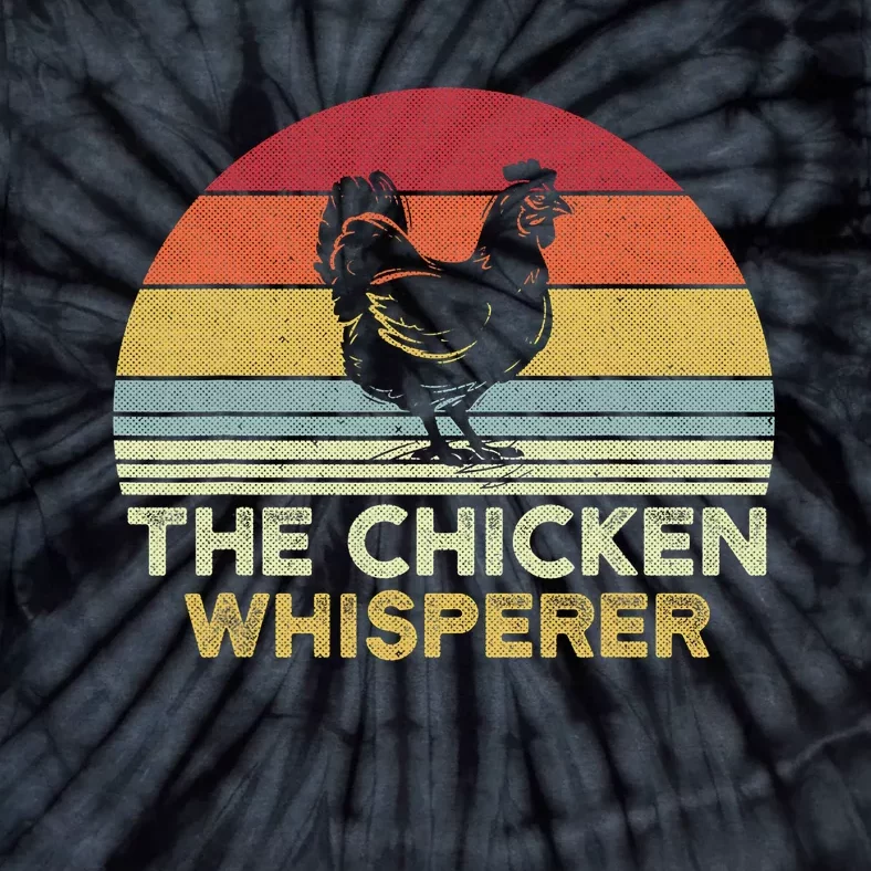 Chicken Whisperer Backyard Chicken Lover Farmer Tie-Dye T-Shirt