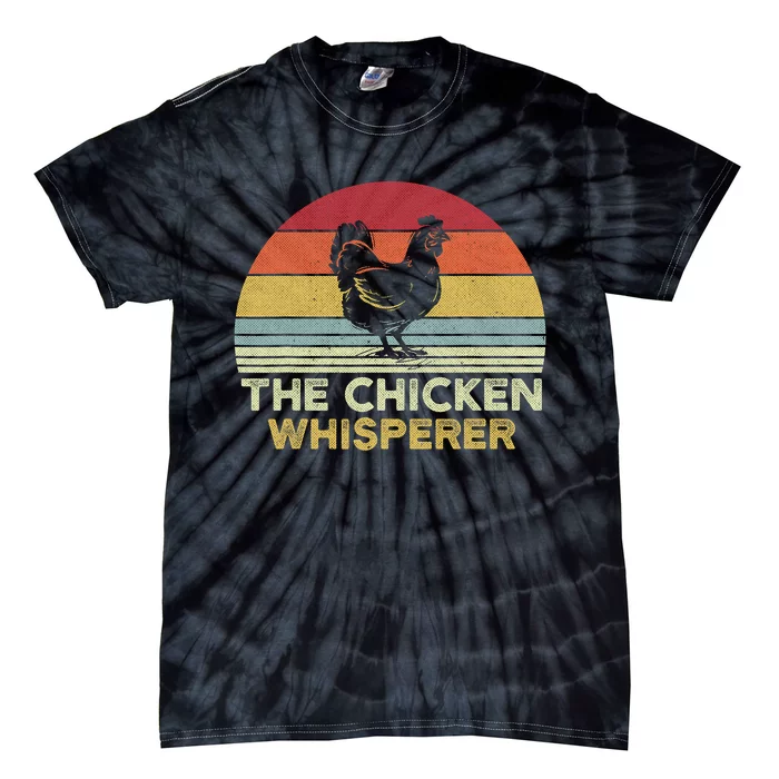 Chicken Whisperer Backyard Chicken Lover Farmer Tie-Dye T-Shirt