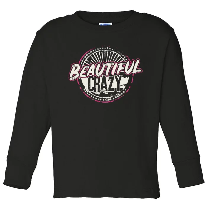 Crazy Wo Beautiful Country Music Girl Design Idea Toddler Long Sleeve Shirt