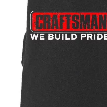 Craftsman We Build Pride Craftsman Doggie 3-End Fleece Hoodie