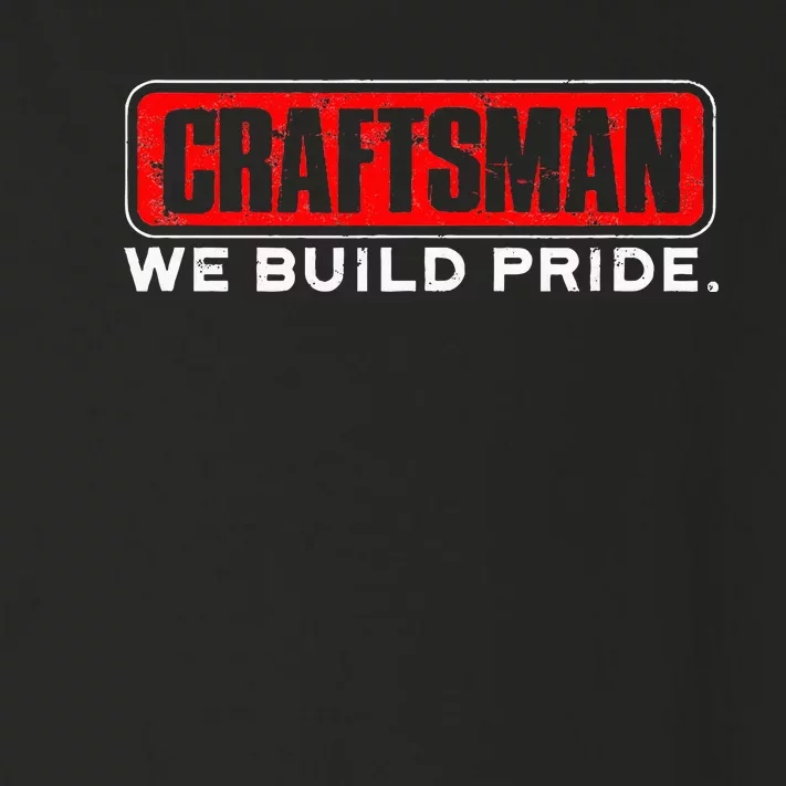 Craftsman We Build Pride Craftsman Toddler Long Sleeve Shirt