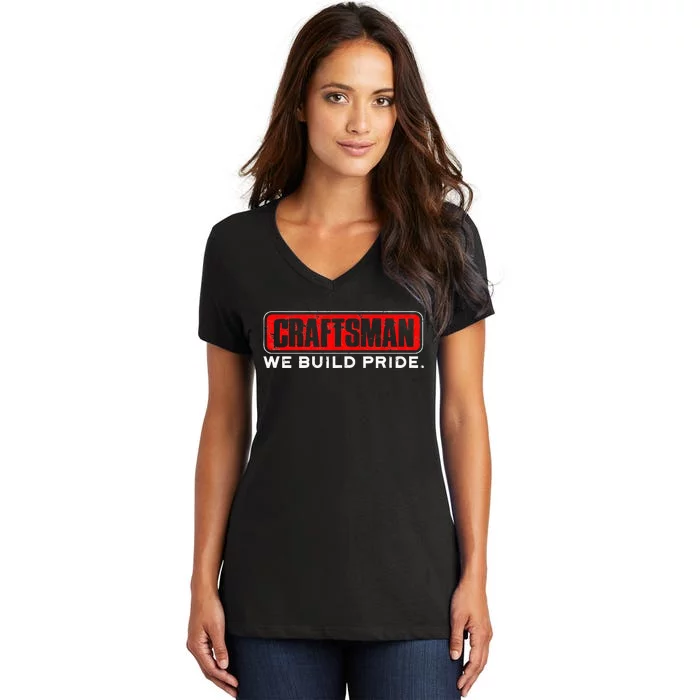 Craftsman We Build Pride Craftsman Women's V-Neck T-Shirt