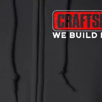 Craftsman We Build Pride Craftsman Full Zip Hoodie