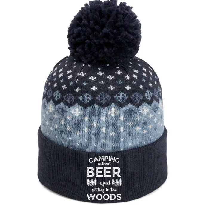 Camping Without Beer Is Just Sitting In The Woods Funny Camp The Baniff Cuffed Pom Beanie