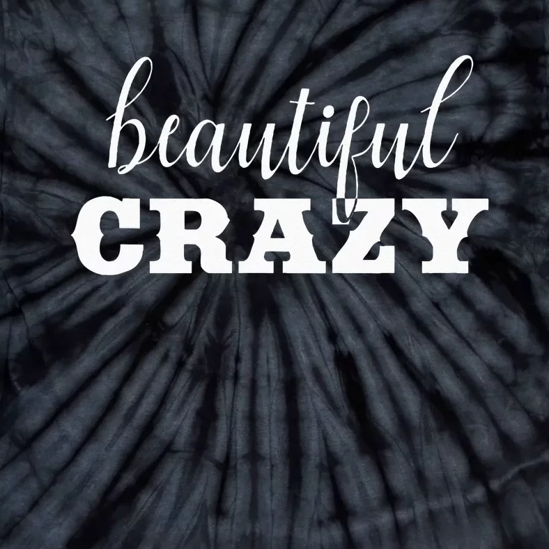 Crazy Women Beautiful Country Music Girl Design Idea Tie-Dye T-Shirt