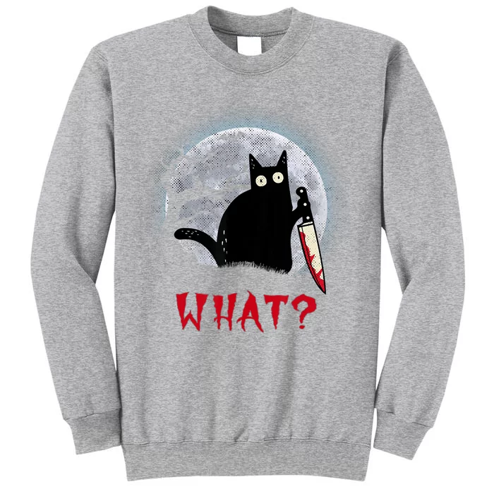 Cat What?Funny Black Cat With Knife Murderous Halloween Gift Tall Sweatshirt