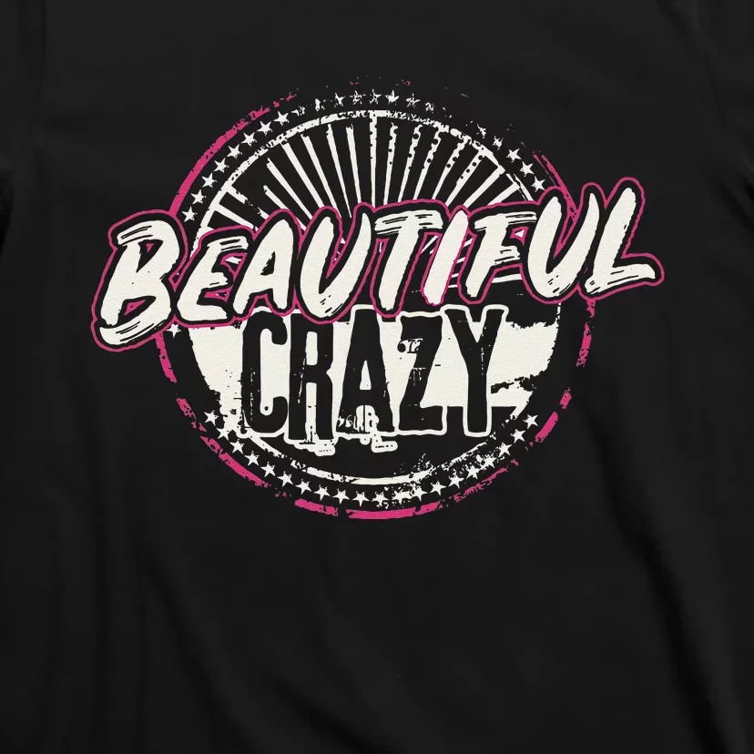 Crazy Women Beautiful Country Music Girl Design Idea T-Shirt