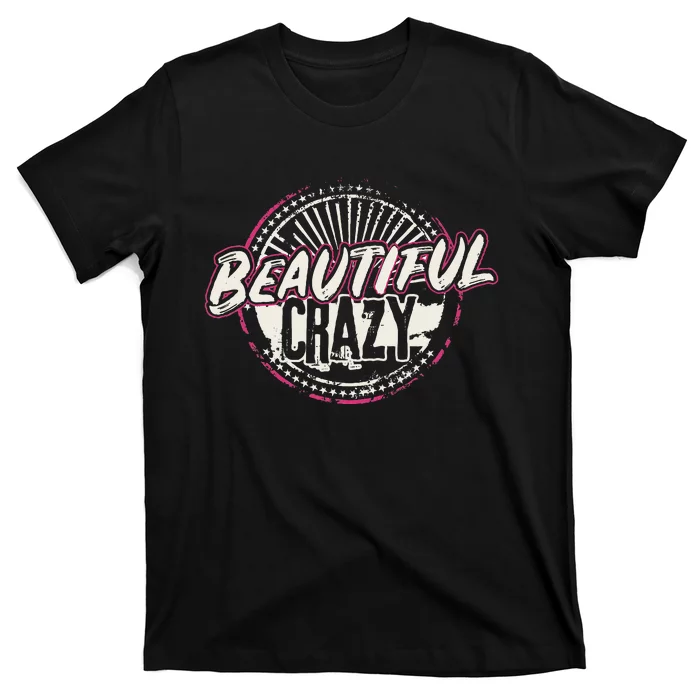 Crazy Women Beautiful Country Music Girl Design Idea T-Shirt