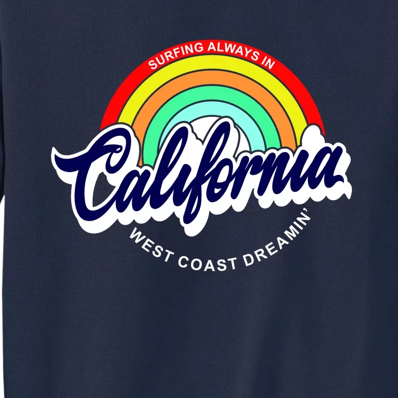 California West Coast Dreamin Retro Rainbow Tall Sweatshirt