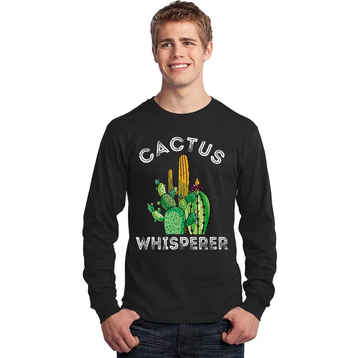 Cactus Whisperer Cacti Gardener Succulent Garden Plants Tall Long Sleeve T-Shirt