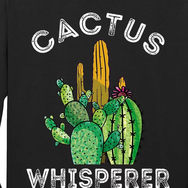 Cactus Whisperer Cacti Gardener Succulent Garden Plants Tall Long Sleeve T-Shirt