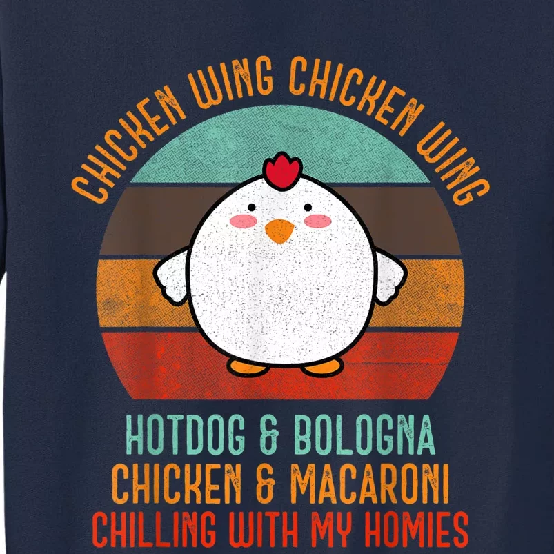 Chicken Wing Chicken Wing Shirt Song Lyric Hot Dog Bologna Tall Sweatshirt