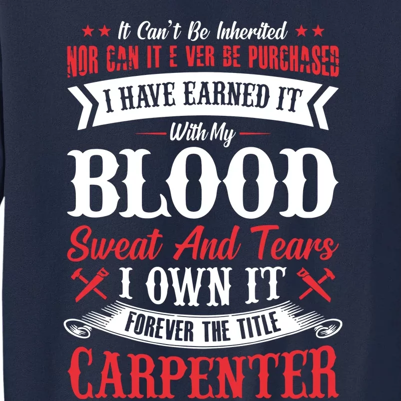 Carpenter Woodworking Tall Sweatshirt