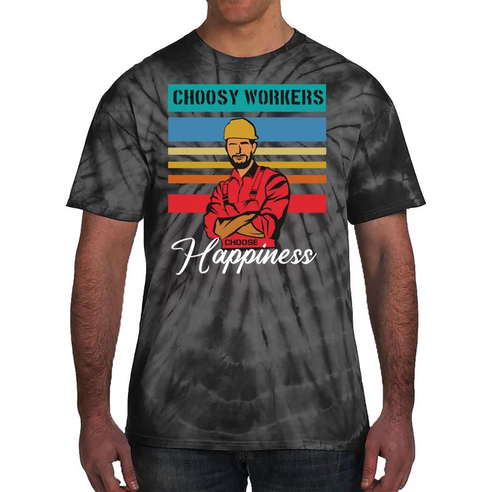 Choosy Workers Choose Happiness Tie-Dye T-Shirt