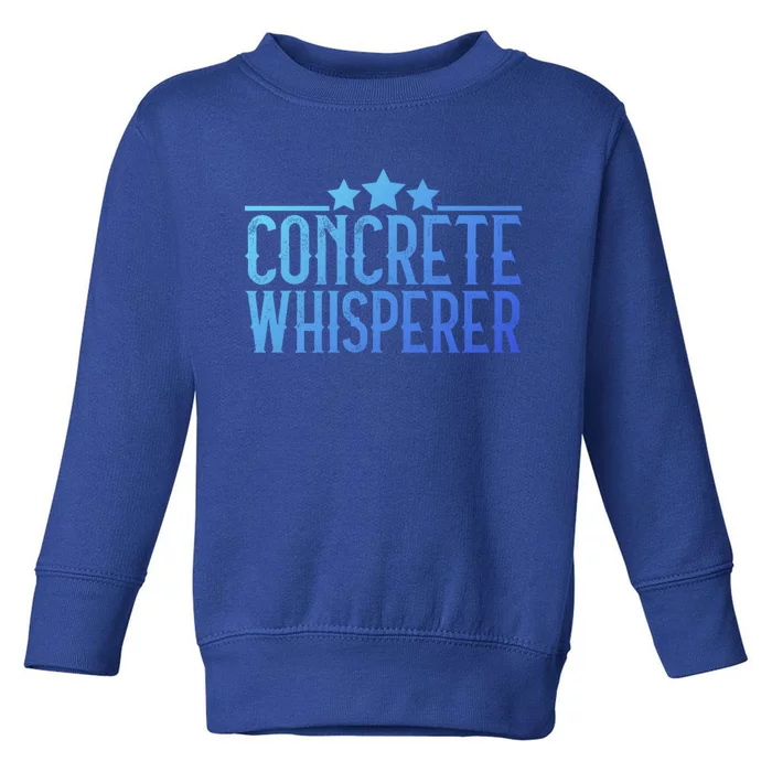 Concrete Whisperer Construction Worker Gift Toddler Sweatshirt